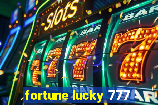 fortune lucky 777